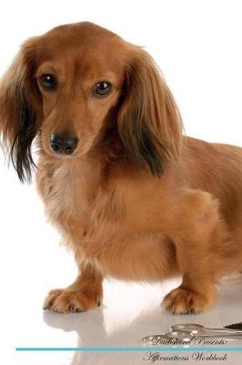 Dachshund Affirmations Workbook Dachshund Presents