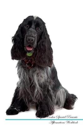 English Cocker Spaniel Affirmations Workbook English Cocker Spaniel Presents
