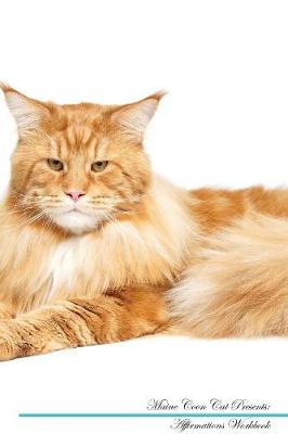 Maine Coon Cat Affirmations Workbook Maine Coon Cat Presents