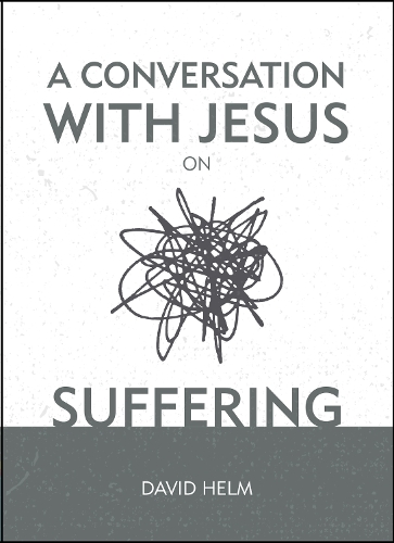A Conversation With Jesus... on Suffering