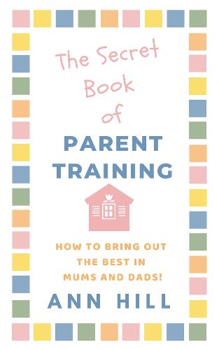 The Secret Book of Parent Training