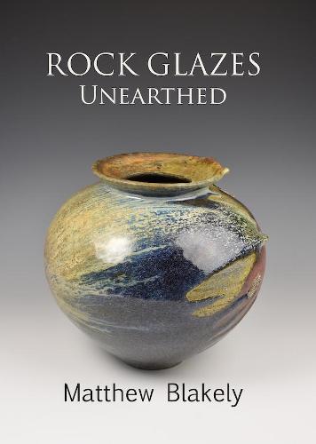 Rock Glazes Unearthed