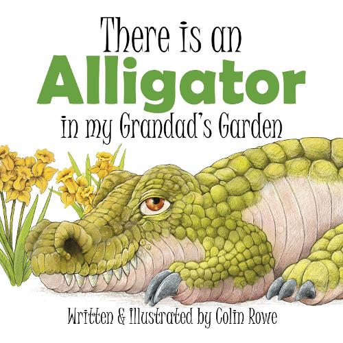 There is an Alligator in my Grandad's Garden