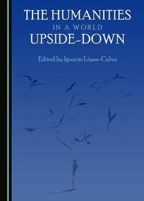 The Humanities in a World Upside-Down