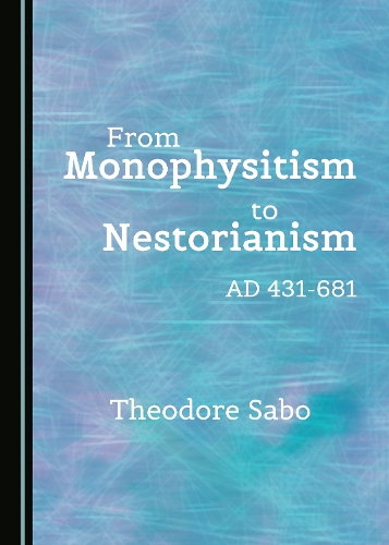 From Monophysitism to Nestorianism