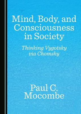 Mind, Body, and Consciousness in Society