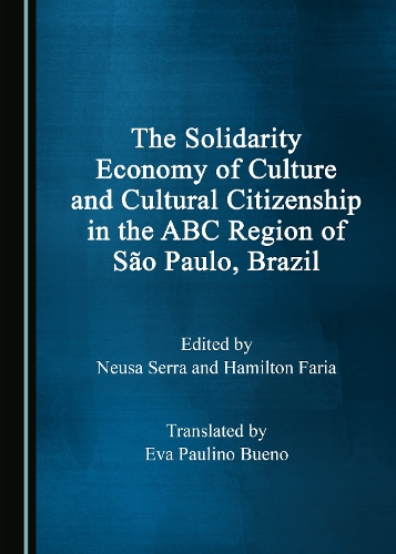 The Solidarity Economy of Culture and Cultural Citizenship in the ABC Region of São Paulo, Brazil