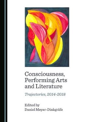 Consciousness, Performing Arts and Literature