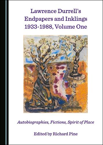 Lawrence Durrell’s Endpapers and Inklings 1933-1988, Volume One