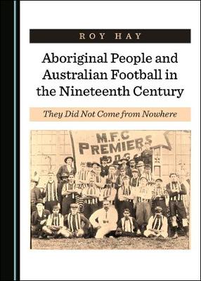 Aboriginal People and Australian Football in the Nineteenth Century
