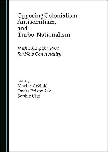 Opposing Colonialism, Antisemitism, and Turbo-Nationalism