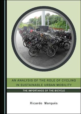 An Analysis of the Role of Cycling in Sustainable Urban Mobility