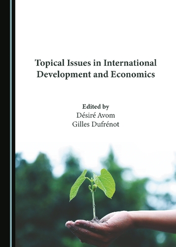 Topical Issues in International Development and Economics