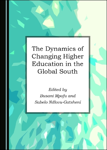 The Dynamics of Changing Higher Education in the Global South
