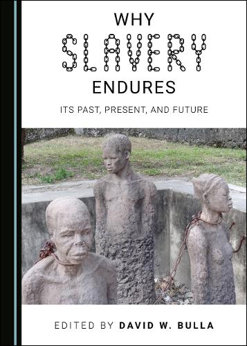 Why Slavery Endures