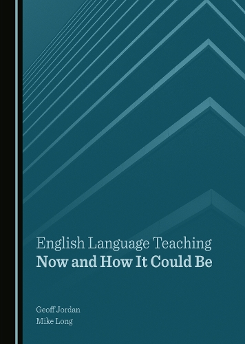English Language Teaching Now and How It Could Be