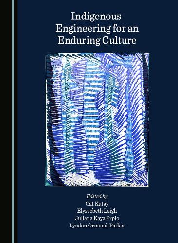 Indigenous Engineering for an Enduring Culture