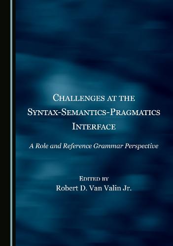 Challenges at the Syntax-Semantics-Pragmatics Interface