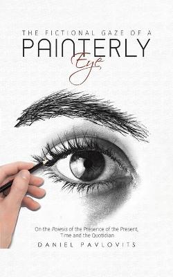 The Fictional Gaze of a Painterly Eye