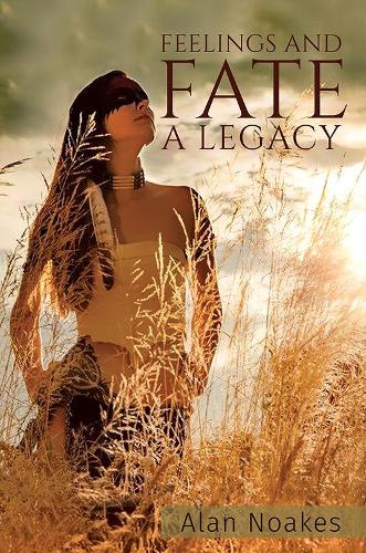 Feelings and Fate - A Legacy