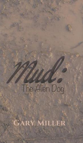 Mud: The Alien Dog