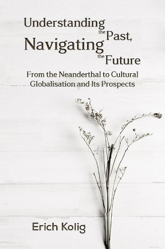 Understanding the Past, Navigating the Future