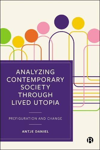 Analysing Contemporary Society through Lived Utopia