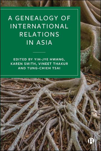 A Genealogy of International Relations in Asia