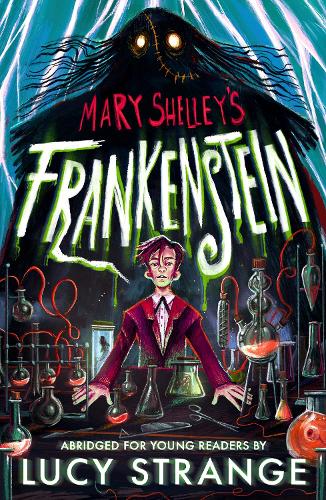 Frankenstein: A Quick Read