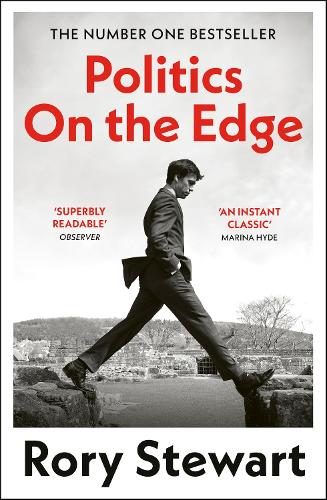 Politics On the Edge by Rory Stewart