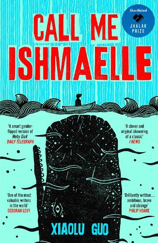 Call Me Ishmaelle by Xiaolu Guo
