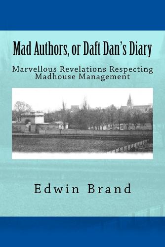 Mad Authors, or Daft Dan's Diary