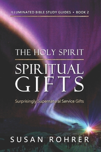 The Holy Spirit - Spiritual Gifts
