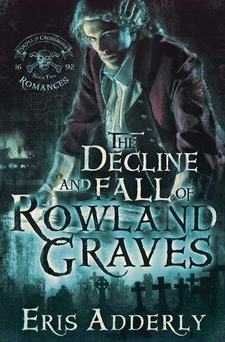 The Decline and Fall of Rowland Graves
