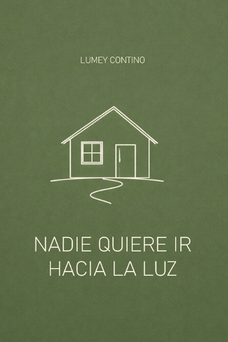Nadie quiere ir hacia la luz
