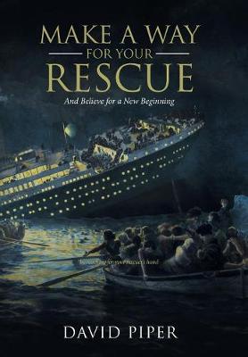 Make a Way for Your Rescue