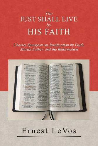 The Just Shall Live by His Faith
