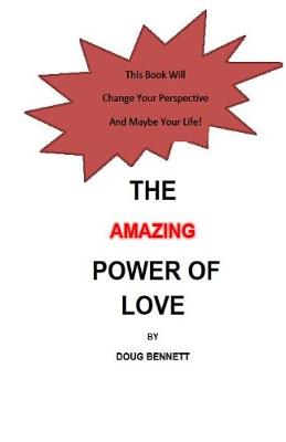 The Amazing Power of Love