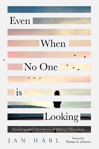 Even When No One Is Looking