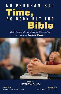 No Program But Time, No Book But the Bible