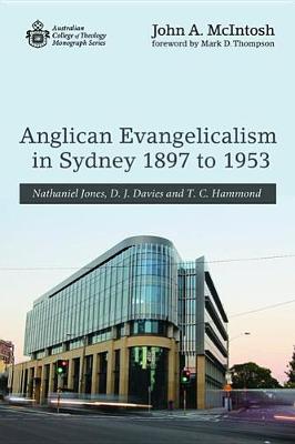 Anglican Evangelicalism in Sydney 1897 to 1953