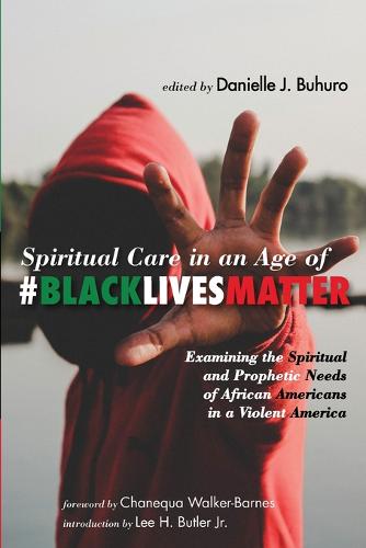 Spiritual Care in an Age of #Blacklivesmatter