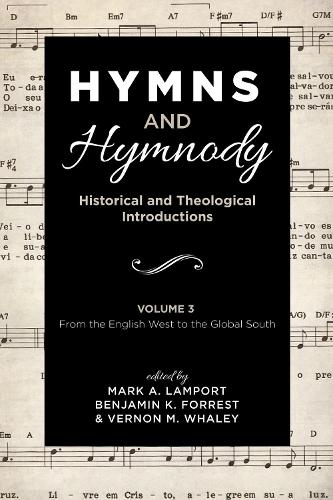 Hymns and Hymnody: Historical and Theological Introductions, Volume 3