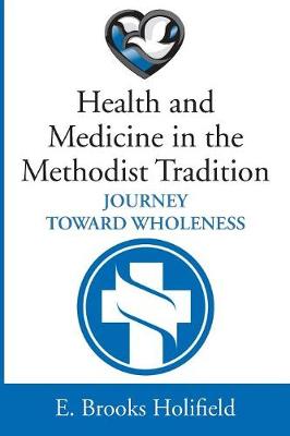 Health and Medicine in the Methodist Tradition