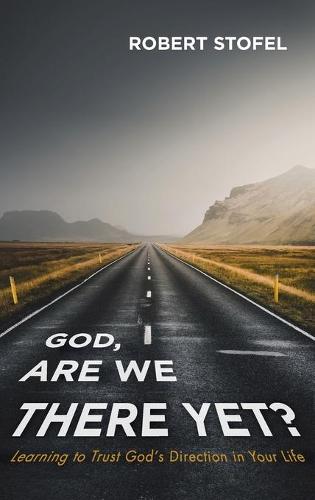 God, Are We There Yet?