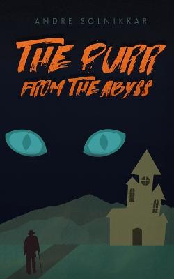 The Purr from the Abyss