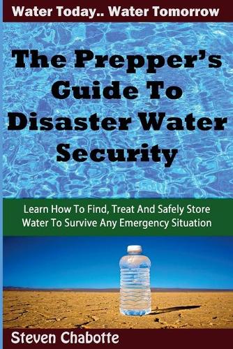 The Prepper's Guide To Disaster Water Security