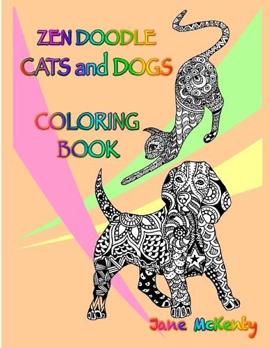 Zen Doodle Cats and Dogs Coloring Book