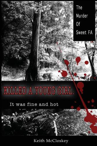 Killed a Young Girl, it was Fine and Hot