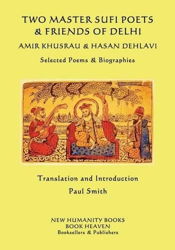 Two Master Sufi Poets & Friends of Delhi -Amir Khusrau & Hasan Dehlavi